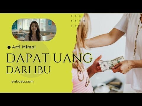 Arti Mimpi Dapat Uang dari Ibu